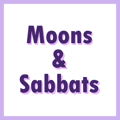 Moons &amp; Sabbats
