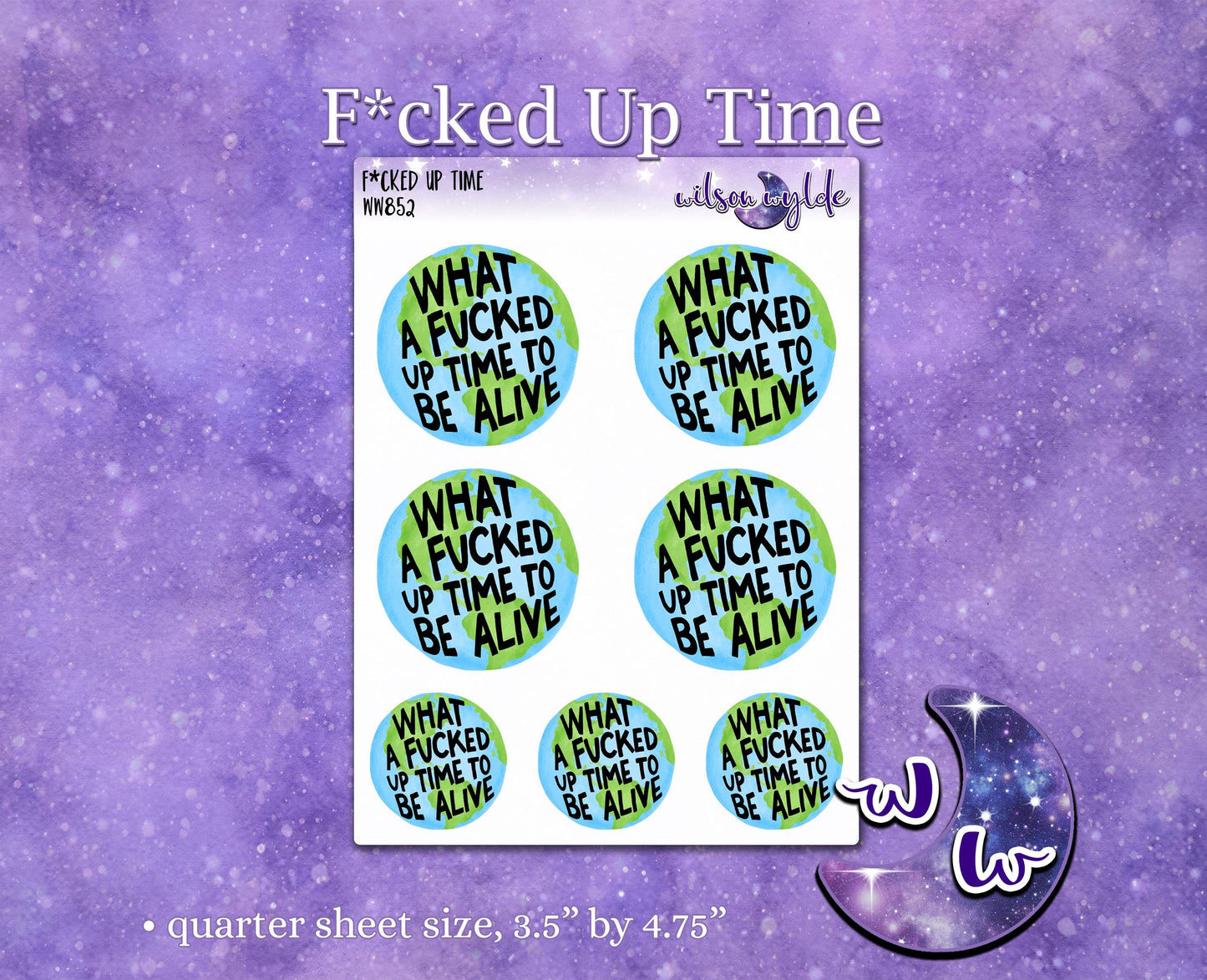 What a F*cked Up Time to be Alive, deco planner stickers, WW852
