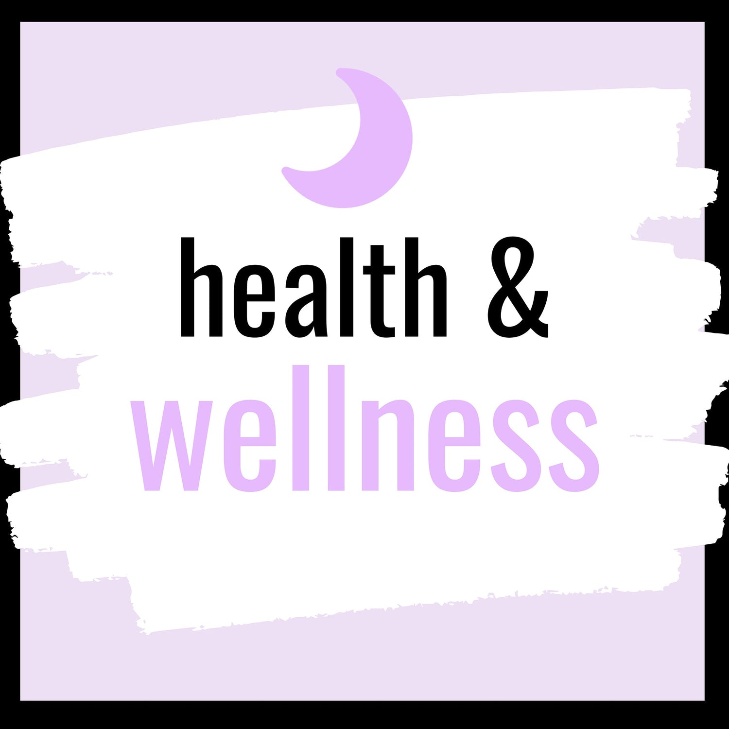 Health & Wellness