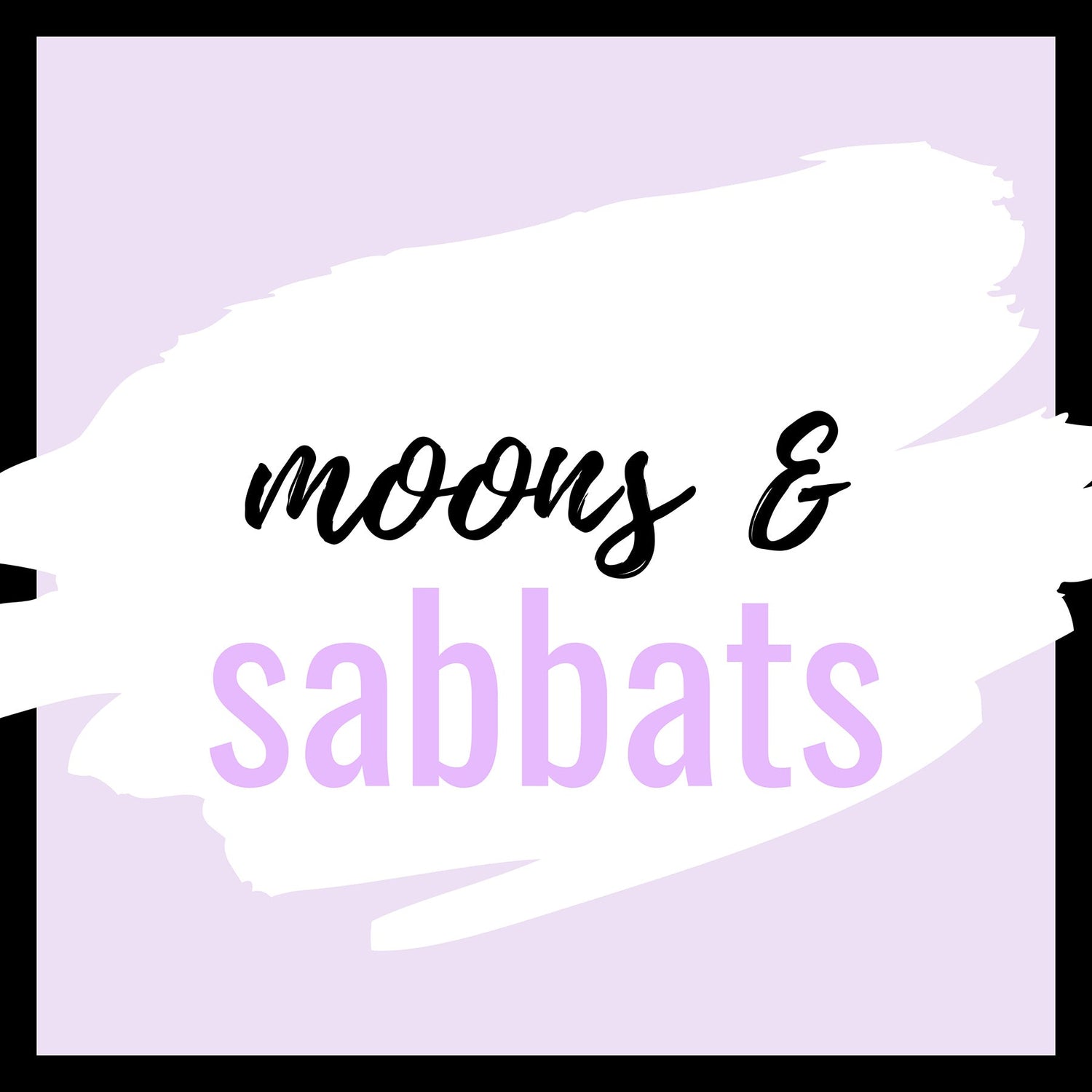 Moons & Sabbats