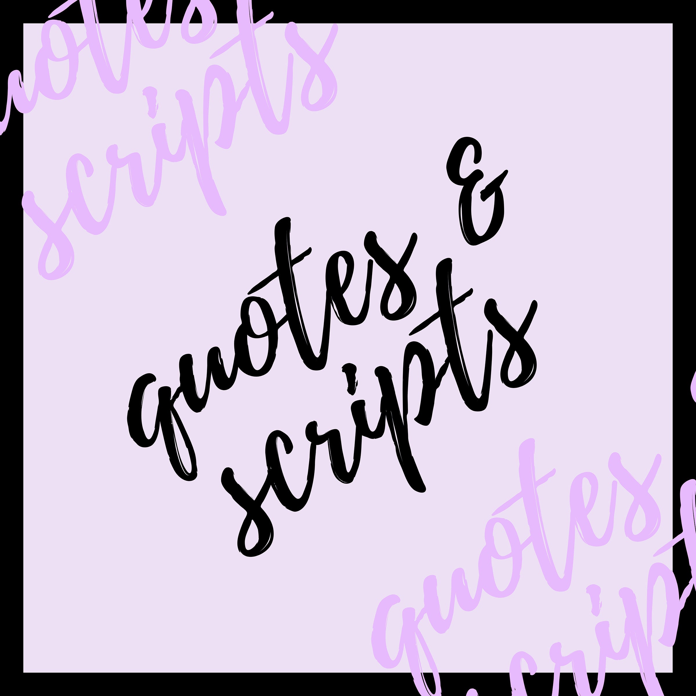 Quotes & scripts – wilsonwyldestickerco