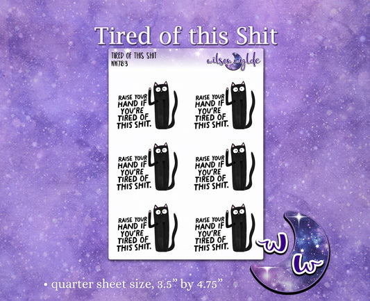 Raise Your Hand if You're Tired of this Shit, deco planner stickers, WW983