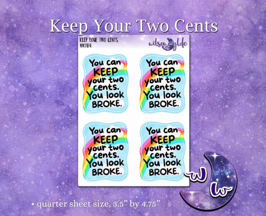 Keep Your Two Cents, You Look Broke, deco planner stickers, WW984