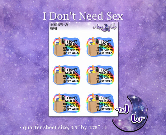I Don't Need Sex These Grocery Prices Fuck Me Every Week deco planner stickers, WW944