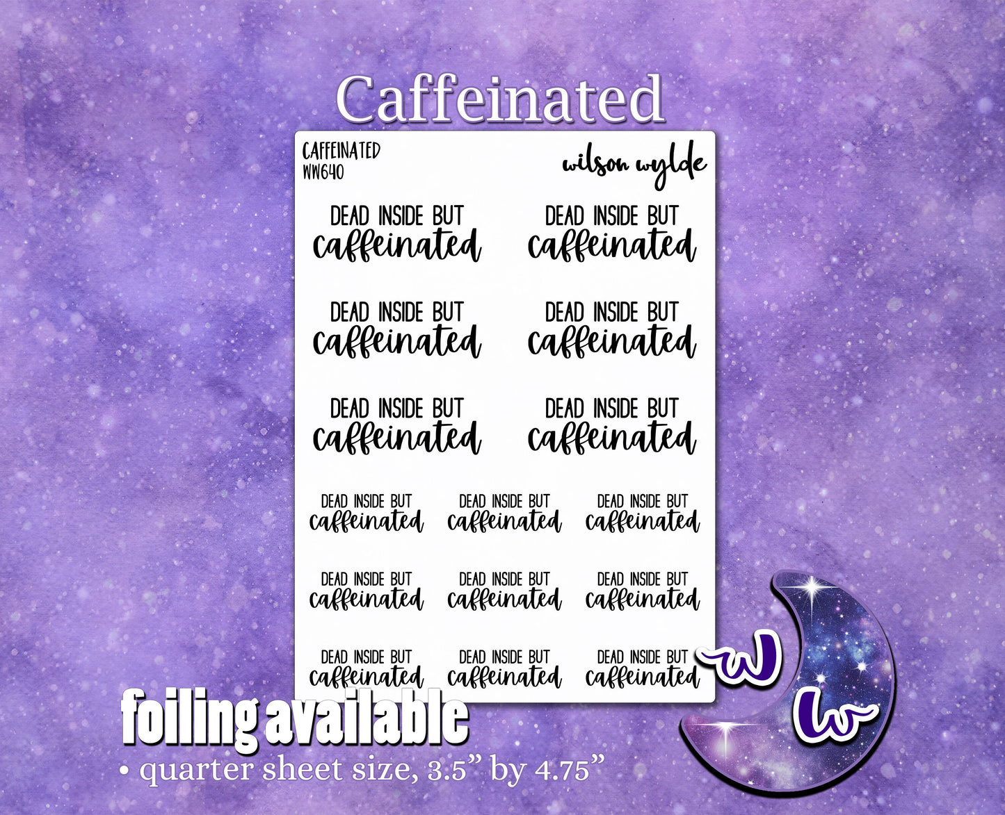 Dead inside but Caffeinated planner stickers, WW640