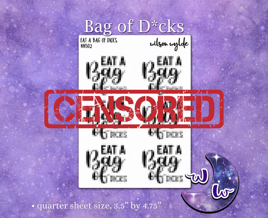 Eat a Bag of D*cks planner stickers, WW502